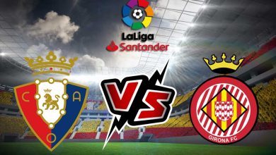 أوساسونا و جيرونا بث مباشر